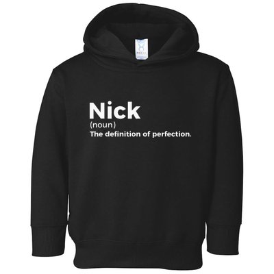 Nick Definition Of Perfection Funny Nick Toddler Hoodie