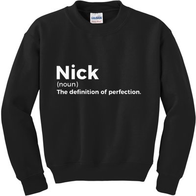 Nick Definition Of Perfection Funny Nick Kids Sweatshirt