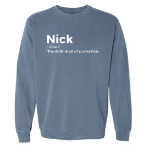 Nick Definition Of Perfection Funny Nick Garment-Dyed Sweatshirt