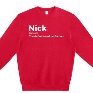 Nick Definition Of Perfection Funny Nick Premium Crewneck Sweatshirt