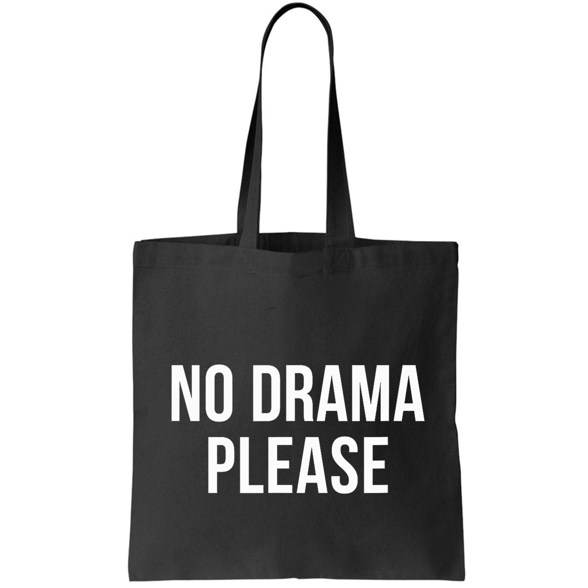 No Drama Please Bag