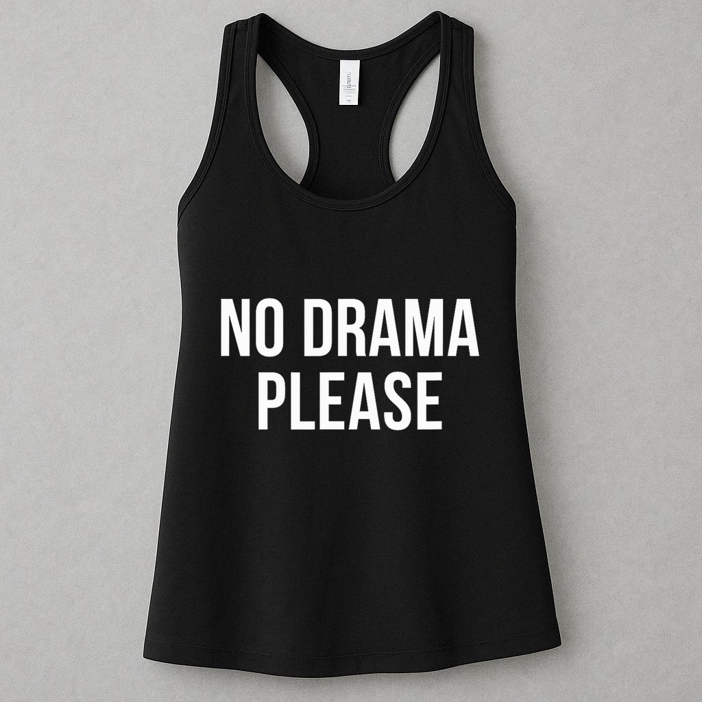 No Drama Please Womens Tank Top