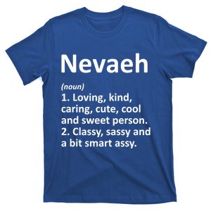 Nevaeh Definition Personalized Name Funny Birthday Gift Idea Great Gift T-Shirt