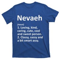 Nevaeh Definition Personalized Name Funny Birthday Gift Idea Great Gift T-Shirt