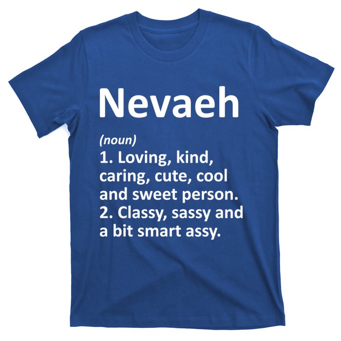 Nevaeh Definition Personalized Name Funny Birthday Gift Idea Great Gift T-Shirt