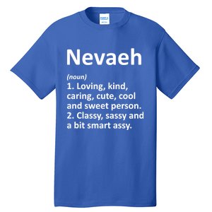 Nevaeh Definition Personalized Name Funny Birthday Gift Idea Great Gift Tall T-Shirt