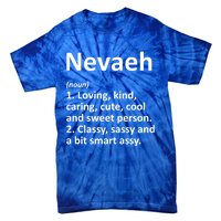 Nevaeh Definition Personalized Name Funny Birthday Gift Idea Great Gift Tie-Dye T-Shirt