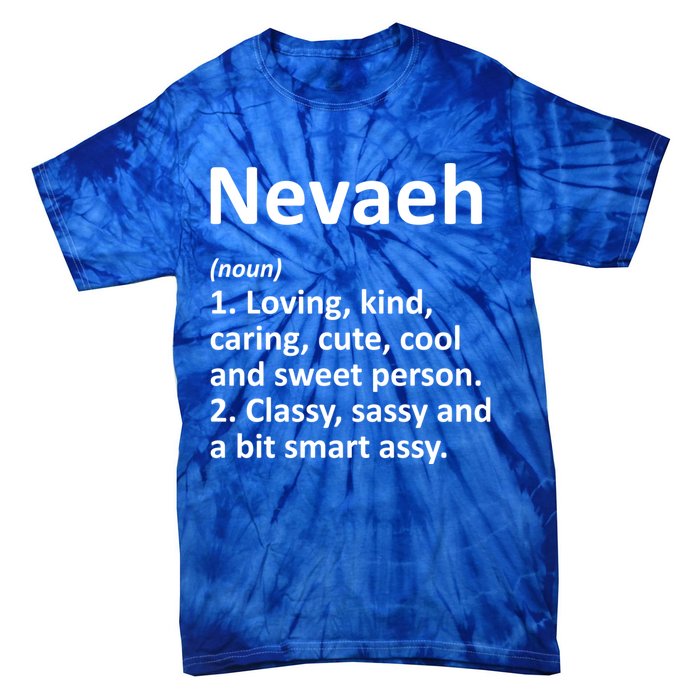 Nevaeh Definition Personalized Name Funny Birthday Gift Idea Great Gift Tie-Dye T-Shirt