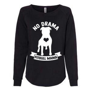 No Drama Pitbull Mama American Pit Bull Love Pittie Gift Womens California Wash Sweatshirt