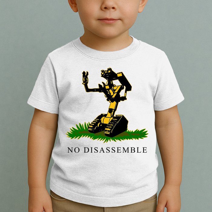 No Disassemble Robot Toddler T-Shirt