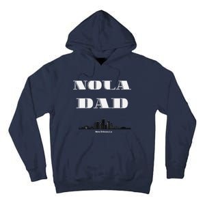 Nola Dad Support Never Forget Nola Orleans Strong Tall Hoodie