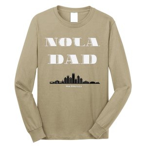 Nola Dad Support Never Forget Nola Orleans Strong Long Sleeve Shirt