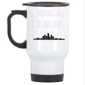 Nola Dad Support Never Forget Nola Orleans Strong Stainless Steel Travel Mug