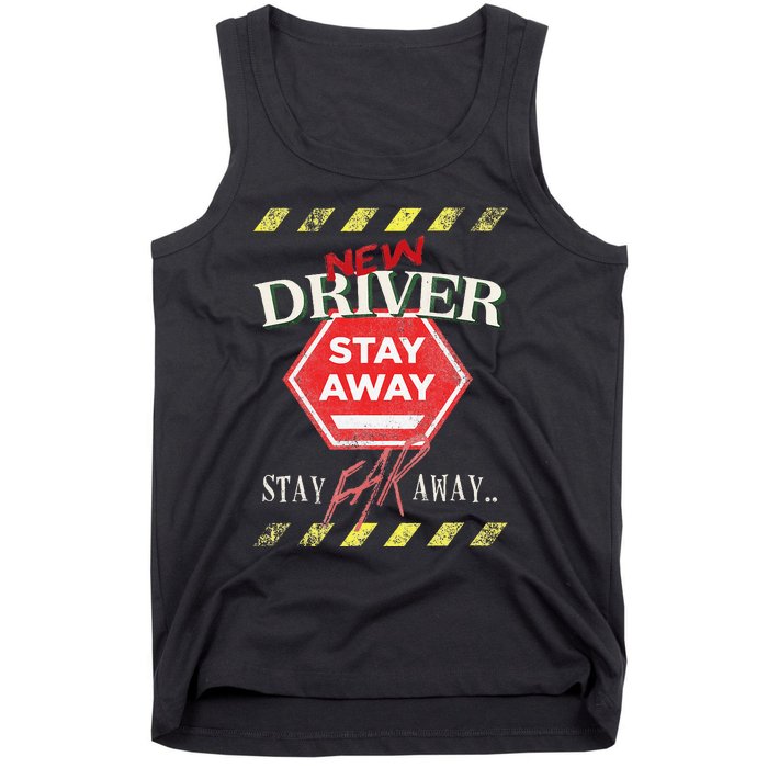 New Driver Stay Far Away Student Driving Instructor Tank Top