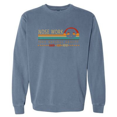 Nosework Dog Sport Training Nose Work Scent Work For Dogs Garment-Dyed Sweatshirt