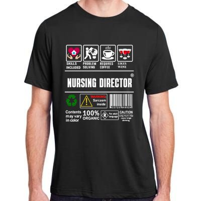 Nursing Director Skills Problem Solving Coffee Wine Gift Adult ChromaSoft Performance T-Shirt