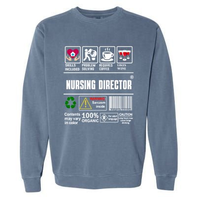 Nursing Director Skills Problem Solving Coffee Wine Gift Garment-Dyed Sweatshirt