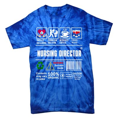 Nursing Director Skills Problem Solving Coffee Wine Gift Tie-Dye T-Shirt