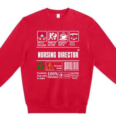 Nursing Director Skills Problem Solving Coffee Wine Gift Premium Crewneck Sweatshirt