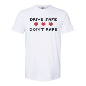 Notinteresting Drive Safe DonT Rape Softstyle CVC T-Shirt