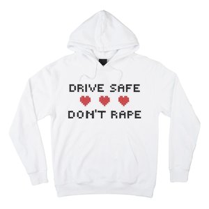 Notinteresting Drive Safe DonT Rape Hoodie