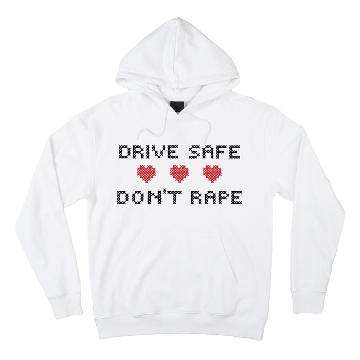 Notinteresting Drive Safe DonT Rape Hoodie