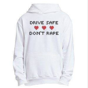 Notinteresting Drive Safe DonT Rape Urban Pullover Hoodie