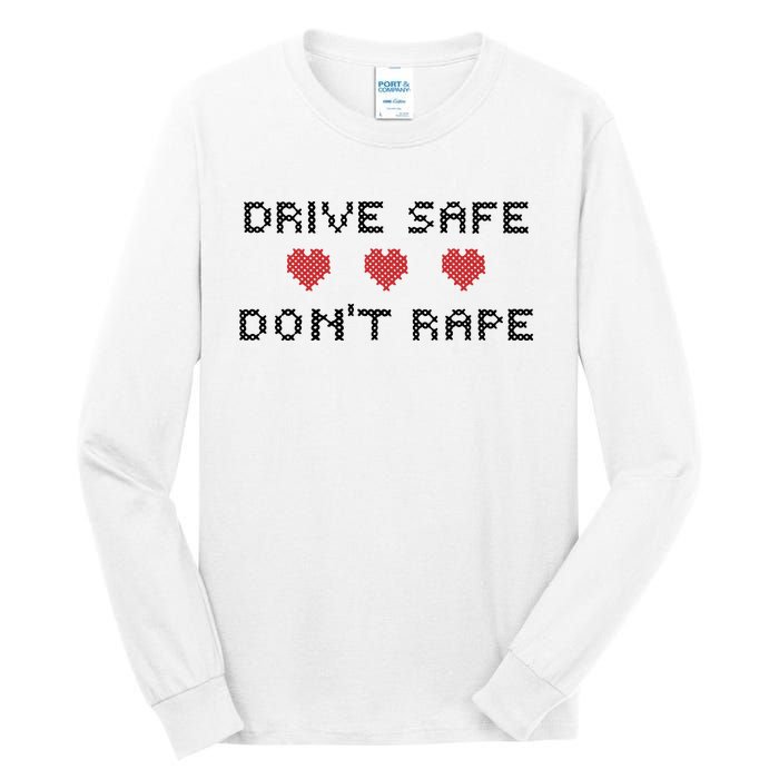 Notinteresting Drive Safe DonT Rape Tall Long Sleeve T-Shirt