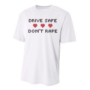 Notinteresting Drive Safe DonT Rape Performance Sprint T-Shirt