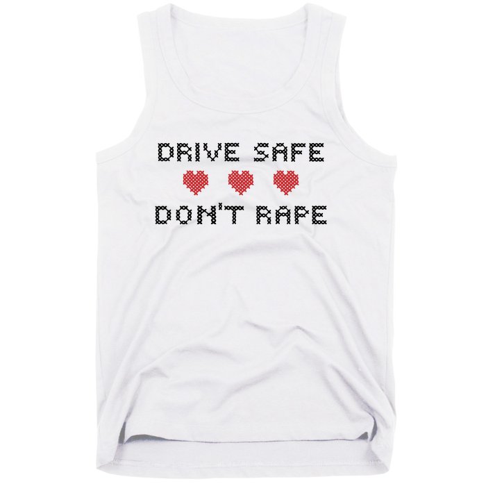 Notinteresting Drive Safe DonT Rape Tank Top