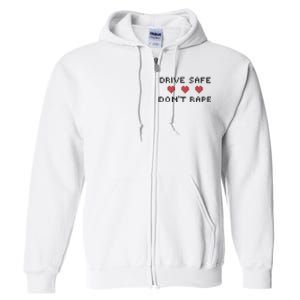 Notinteresting Drive Safe DonT Rape Full Zip Hoodie