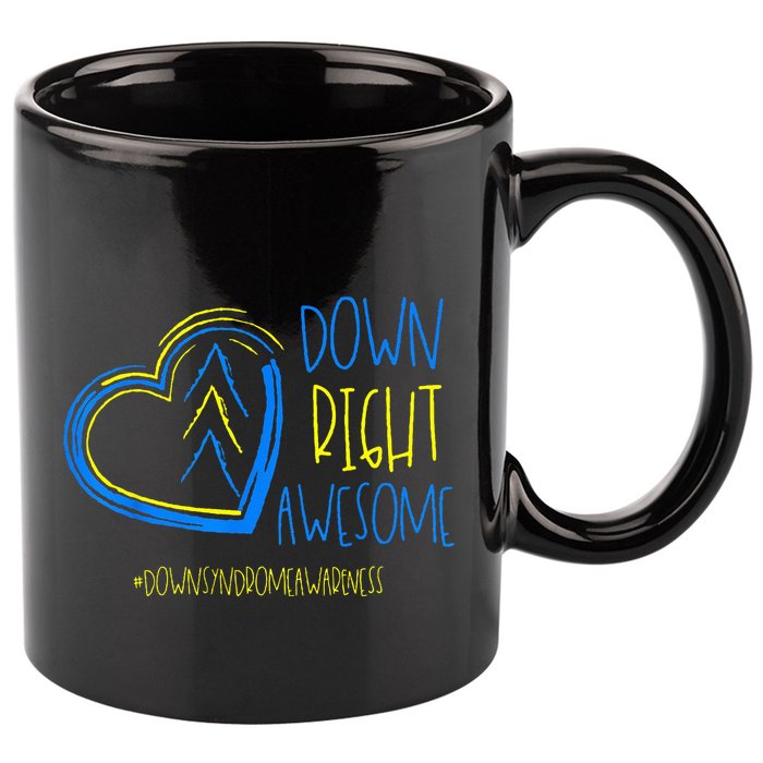 National Down Syndrome Awareness Month Down Right Awesome 11oz C Handle Ceramic Mug