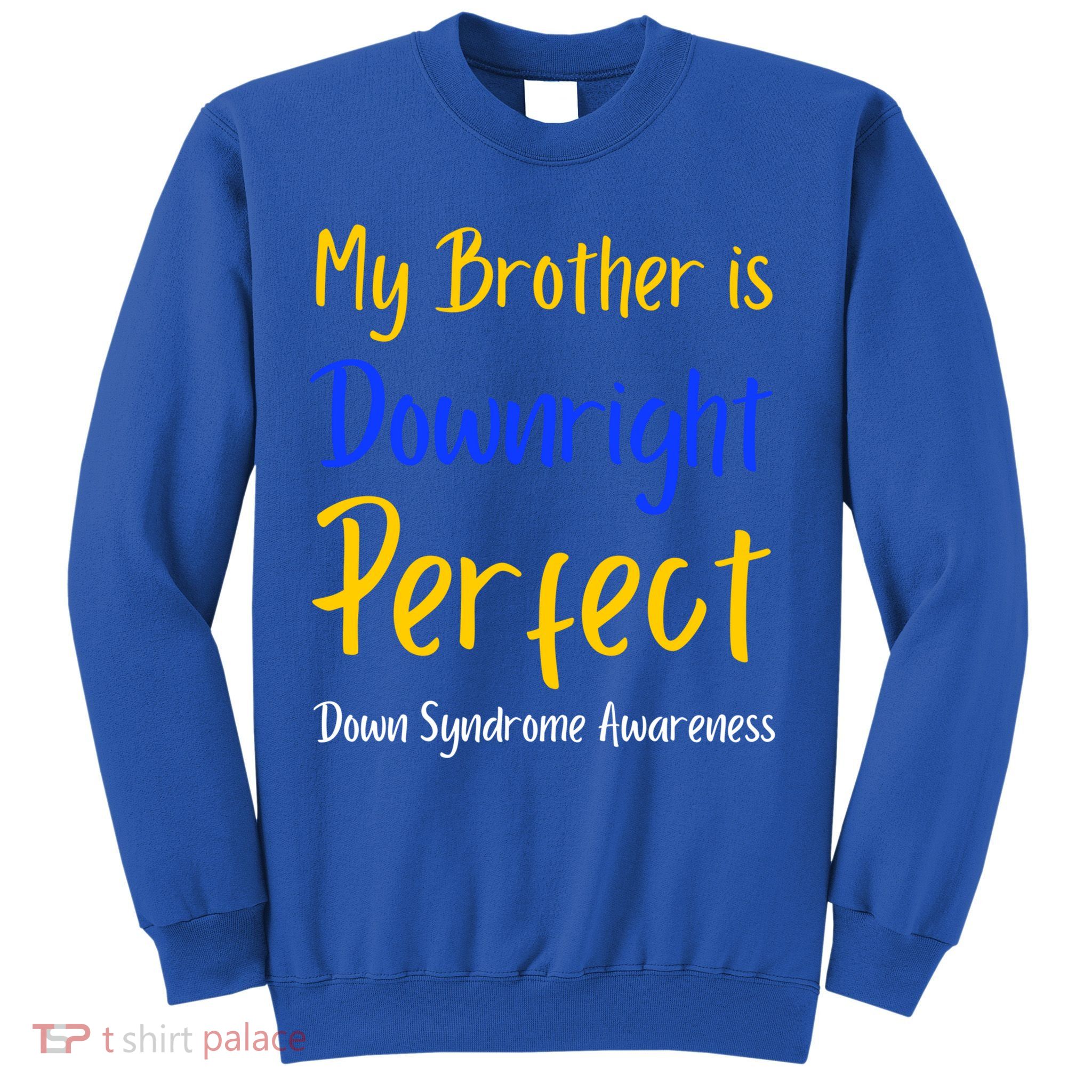 National Down Syndrome Awareness Month Support Squad T21 Gift Sweatshirt