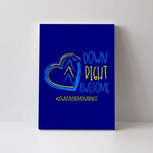 National Down Syndrome Awareness Month Down Right Awesome Gift Canvas