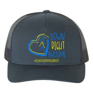 National Down Syndrome Awareness Month Down Right Awesome Gift Yupoong Adult 5-Panel Trucker Hat