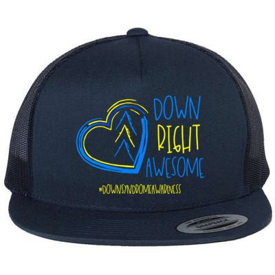 National Down Syndrome Awareness Month Down Right Awesome Gift Flat Bill Trucker Hat