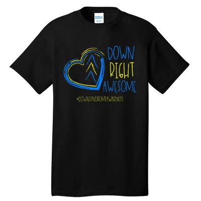 National Down Syndrome Awareness Month Down Right Awesome Tall T-Shirt