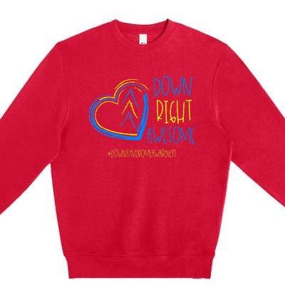 National Down Syndrome Awareness Month Down Right Awesome Premium Crewneck Sweatshirt