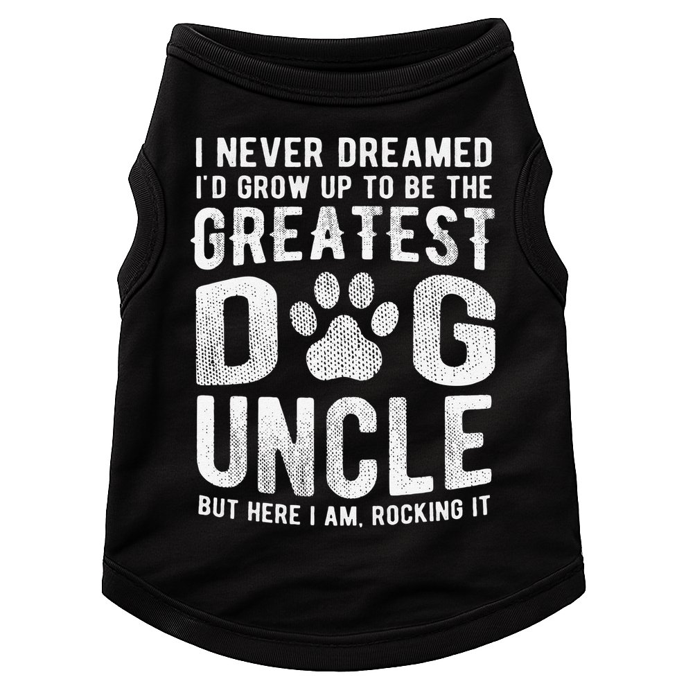 Never Dreamed To Be Greatest Dog Uncle Funny Gift Doggie Tank