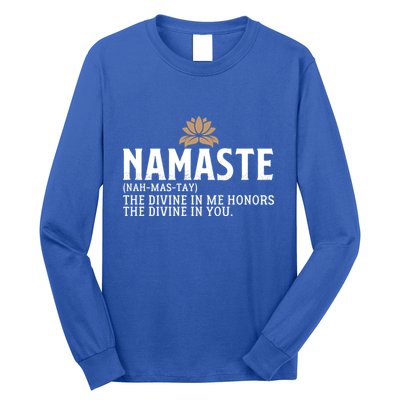 Namaste Definition The Divine In Me Honors The Divine In You Gift Long Sleeve Shirt
