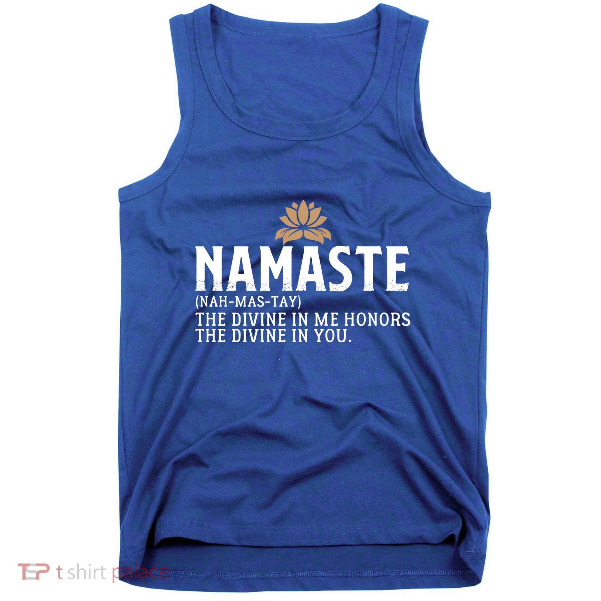 Namaste Definition The Divine In Me Honors The Divine In You Gift Tank Top
