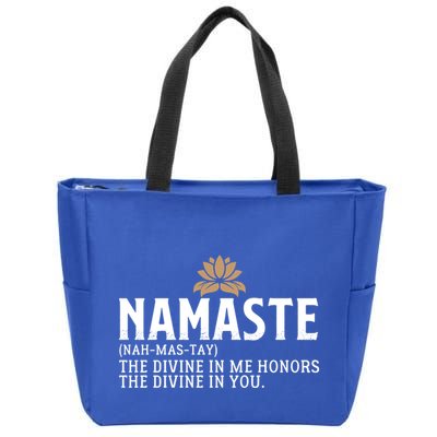 Namaste Definition The Divine In Me Honors The Divine In You Gift Zip Tote Bag