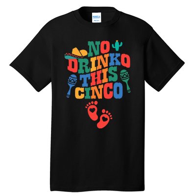 No Drink This Cinco De Mayo Funny Pregnancy Announcement Tall T-Shirt