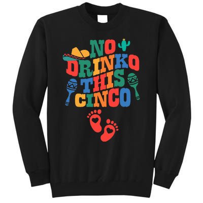 No Drink This Cinco De Mayo Funny Pregnancy Announcement Tall Sweatshirt