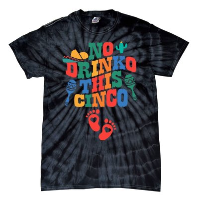 No Drink This Cinco De Mayo Funny Pregnancy Announcement Tie-Dye T-Shirt