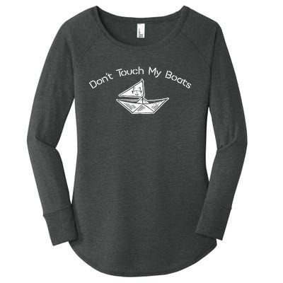 Nice Don’T Touch My Boats Women's Perfect Tri Tunic Long Sleeve Shirt