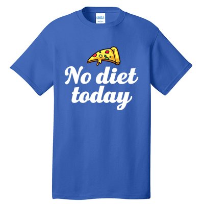 No Diet Today Funny Health And Fitness Pizza Lover Gift Tall T-Shirt