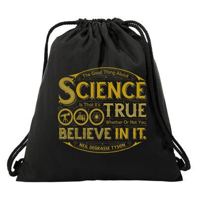 Neil Degrasse Tyson The Good Thing About Science... Drawstring Bag