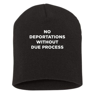 No Deportations Without Due Process - Political Protest Short Acrylic Beanie