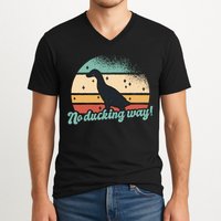 No Ducking Way Funny Duck V-Neck T-Shirt